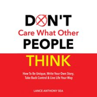 Don_t_Care_What_Other_People_Think